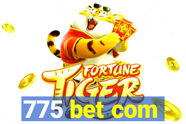 775 bet com